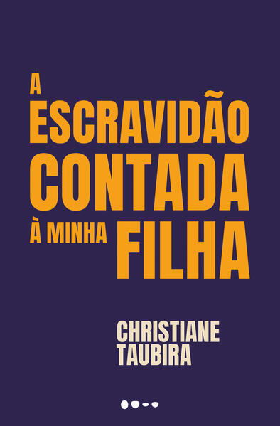 A escravidão contada à minha filha, livro de Christiane Taubira