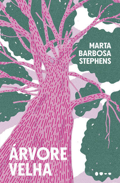 Árvore velha, livro de Marta Barbosa Stephens