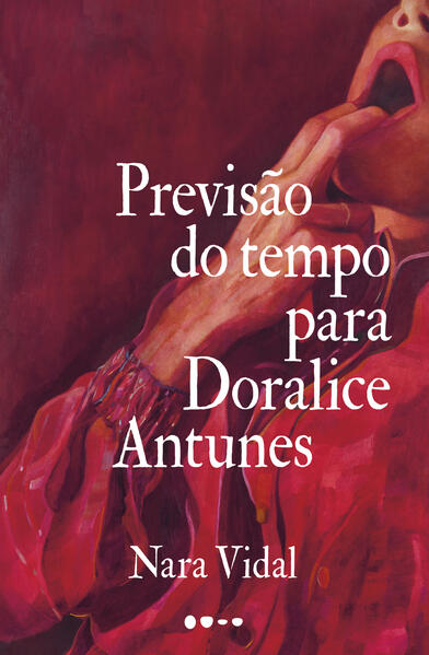 Previsão do tempo para Doralice Antunes, livro de Nara Vidal