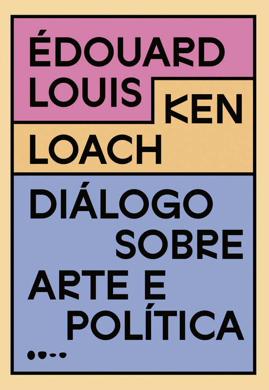 Diálogo sobre arte e política, livro de  Édouard Louis, Ken Loach