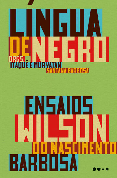 L&iacute;ngua de negro: Ensaios de Wilson do Nascimento Barbosa, livro de Wilson do Nascimento Barbosa