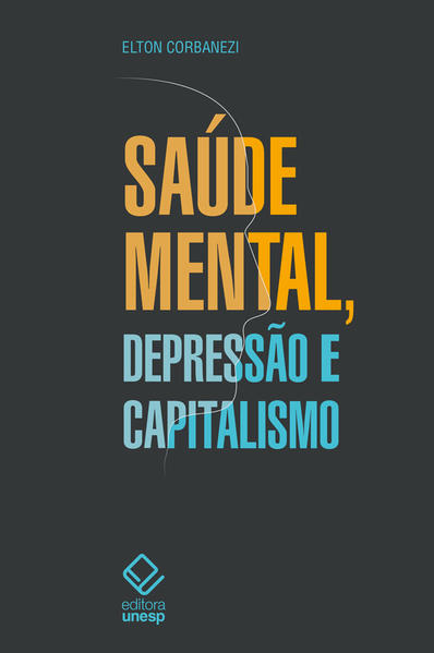Saúde mental, depressão e capitalismo, livro de Elton Rogério Corbanezi