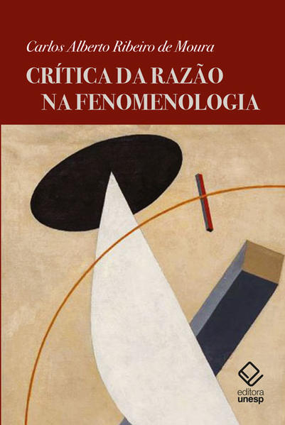 Crítica da razão na fenomenologia, livro de Carlos Alberto Ribeiro de Moura