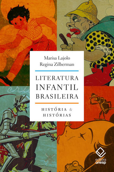Literatura infantil brasileira. História e histórias, livro de Marisa Lajolo, Regina Zilberman