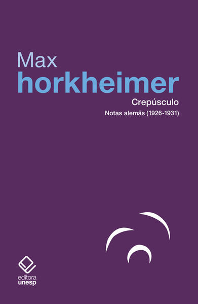 Crepúsculo. Notas alemãs (1926-1931), livro de Max Horkheimer