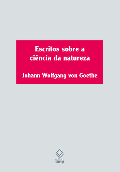 Escritos sobre a ci&ecirc;ncia da natureza, livro de Johann Wolfgang von Goethe