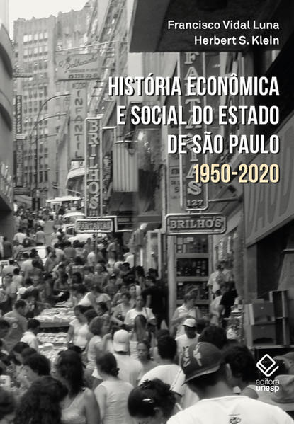 História econômica e social do estado de São Paulo 1950-2020, livro de Francisco Vidal Luna, Herbert S. Klein