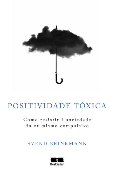 Positividade tóxica, livro de Svend Brinkmann