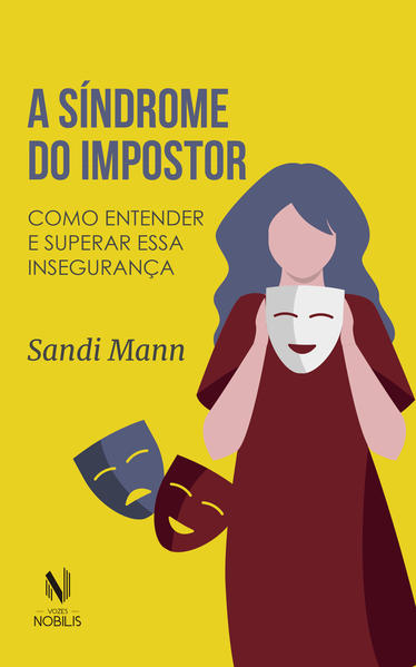 A síndrome do impostor. Como entender e superar essa insegurança, livro de Sandi Mann