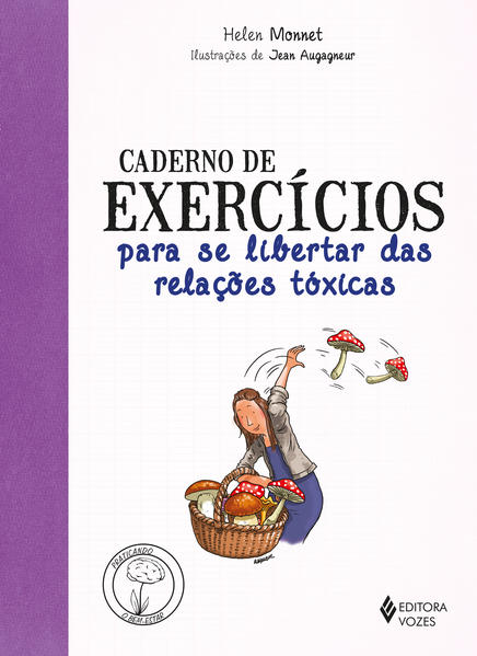 Caderno de exercícios para se libertar das relações tóxicas, livro de Helen Monnet, Clarissa Ribeiro