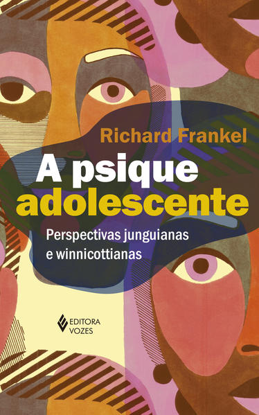 A psique adolescente. Perspectivas junguianas e winnicottianas, livro de Richard Frankel