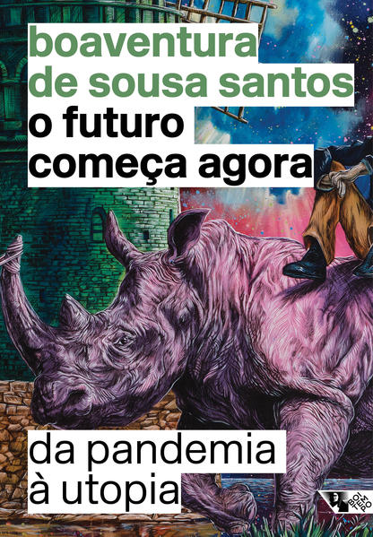 O futuro começa agora. Da pandemia à utopia, livro de Boaventura de Sousa Santos