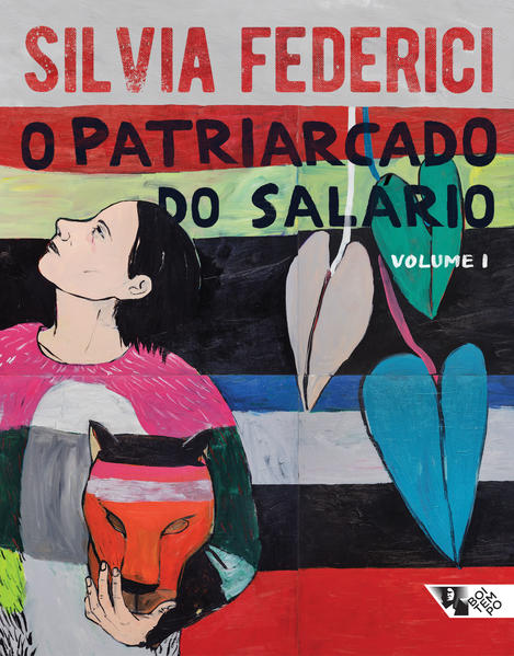 O patriarcado do salário. Notas sobre Marx, gênero e feminismo (v. 1), livro de Silvia Federici
