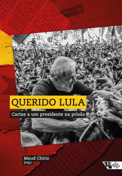 Querido Lula. Cartas a um presidente na prisão, livro de 