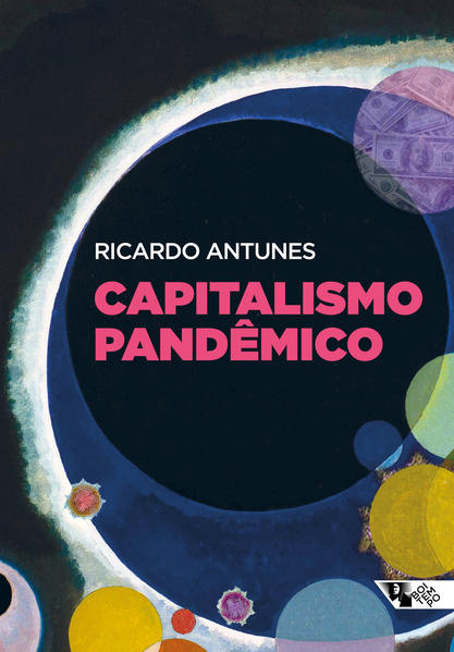 Capitalismo pandêmico, livro de Ricardo Antunes