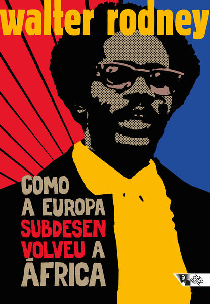 Como a Europa subdesenvolveu a África, livro de Walter Rodney