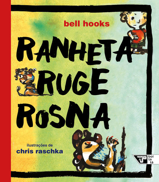 Ranheta Ruge Rosna, livro de bell hooks, Chris Raschka
