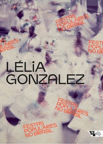 Festas populares no Brasil (capa dura), livro de Lélia Gonzalez