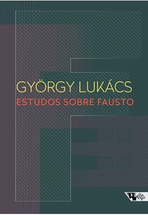 Estudos sobre Fausto, livro de György Lukács