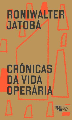 Crônicas da vida operária, livro de Roniwalter Jatobá