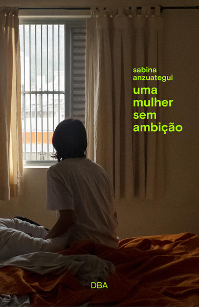 Uma mulher sem ambição, livro de Sabina Anzuategui