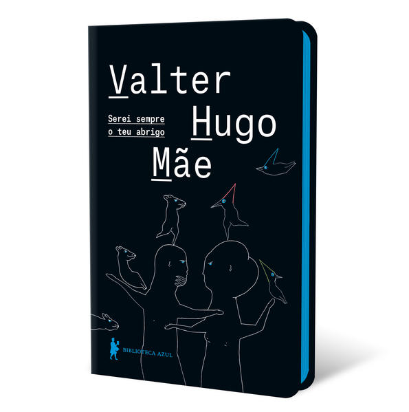 Serei sempre o teu abrigo, livro de Valter Hugo Mãe