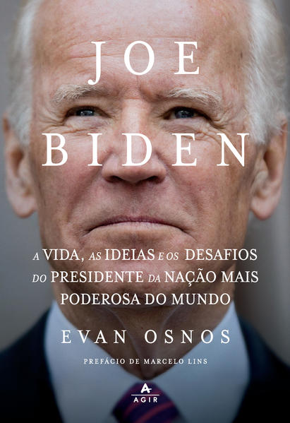 Joe Biden. A vida, as ideias e os desafios do presidente da nação mais poderosa do mundo, livro de Evan Osnos