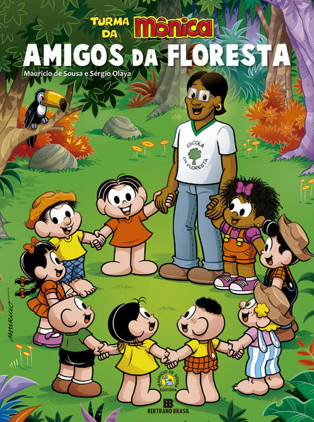 Turma da Mônica: Amigos da floresta, livro de Sérgio Olaya, Mauricio de Sousa