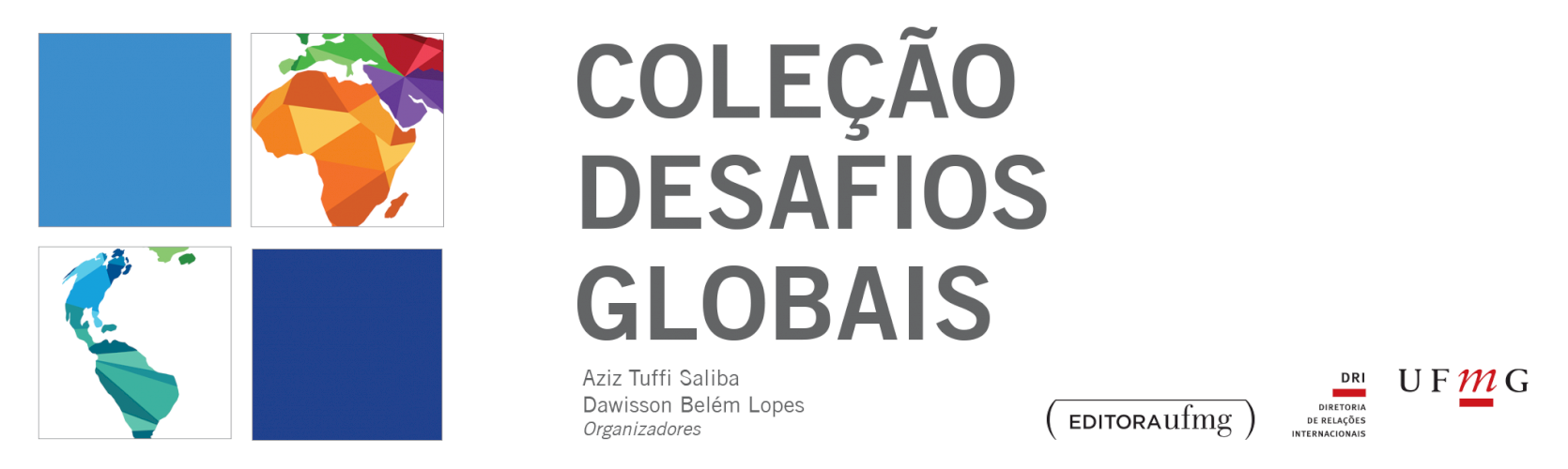 Coleção Desafios Globais (6 volumes), livro de Aziz Tuffi Saliba, Dawisson Belém Lopes (orgs.)