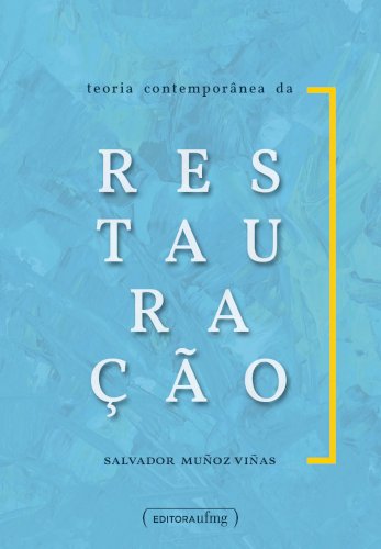 Teoria contemporânea da Restauração, livro de Salvador Muñoz Viñas