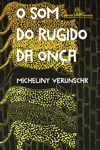 O som do rugido da onça, livro de Micheliny Verunschk