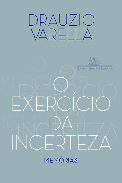 O exercício da incerteza. Memórias, livro de Drauzio Varella