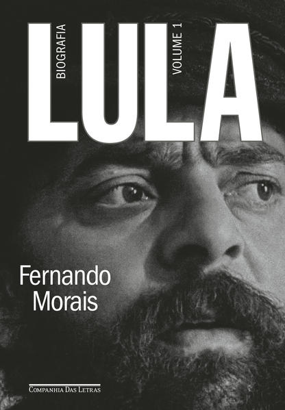 Lula, volume 1. Biografia, livro de Fernando Morais
