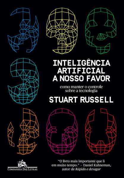 Inteligência artificial a nosso favor. Como manter o controle sobre a tecnologia, livro de Stuart Russell