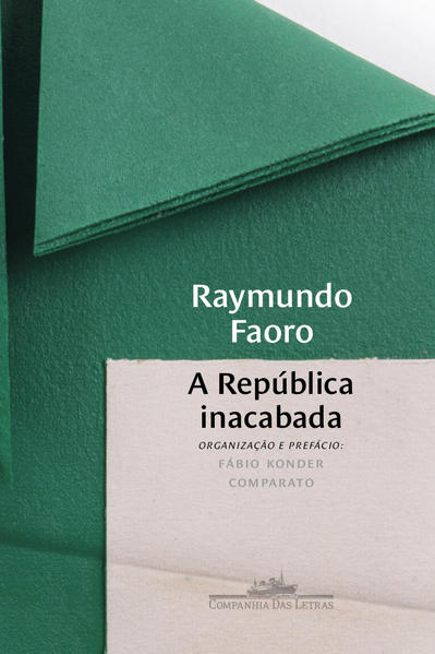 A República inacabada, livro de Raymundo Faoro