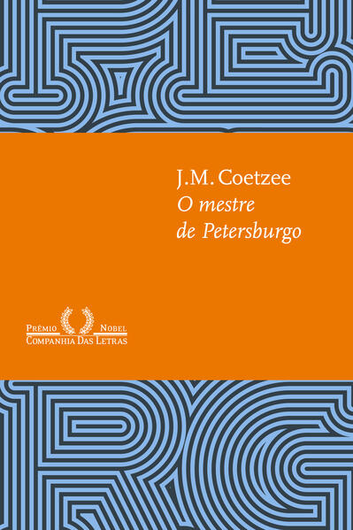 O mestre de Petersburgo (Nova edição), livro de J.M. Coetzee