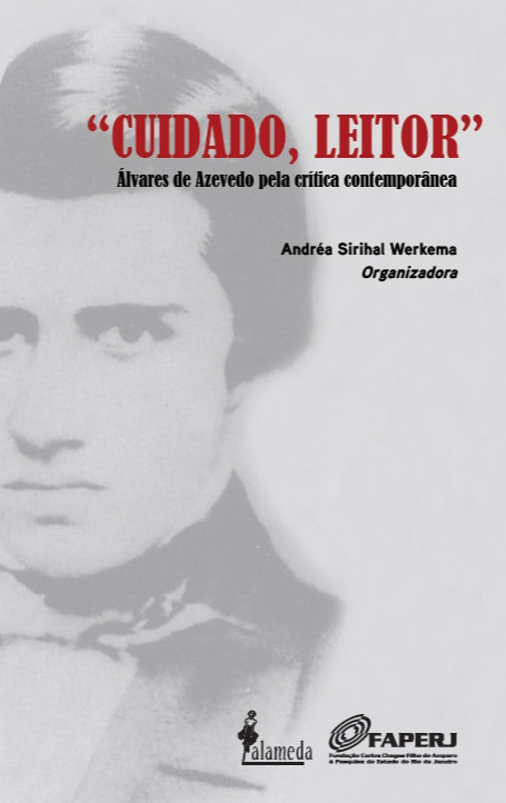 Cuidado, leitor. Álvares de Azevedo pela crítica contemporânea, livro de Andréa Sirihal Werkema