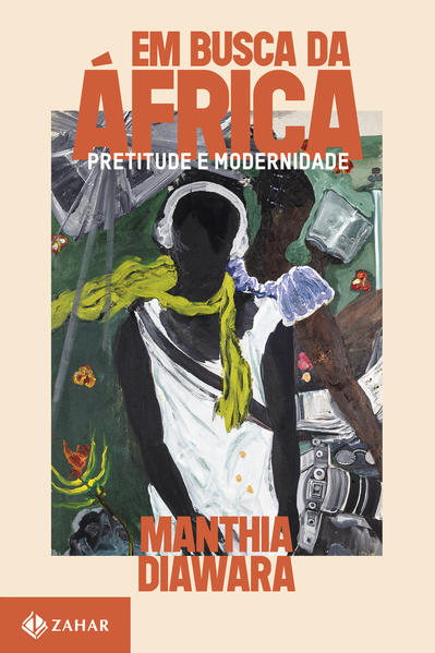 Em busca da África. Pretitude e modernidade, livro de Manthia Diawara