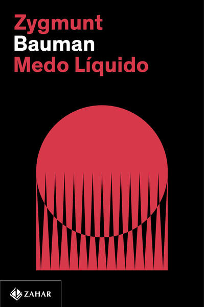 Medo líquido (Nova edição), livro de Zygmunt Bauman