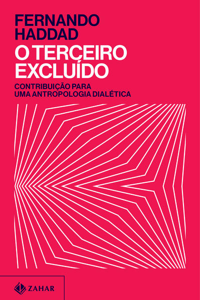 O terceiro excluído. Contribuição para uma antropologia dialética, livro de Fernando Haddad