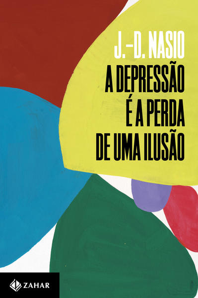 A depressão é a perda de uma ilusão, livro de J.-D. Nasio