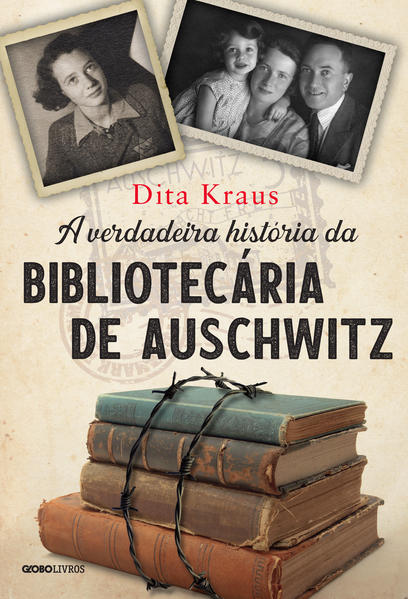 A verdadeira história da bibliotecária de Auschwitz, livro de Dita Kraus