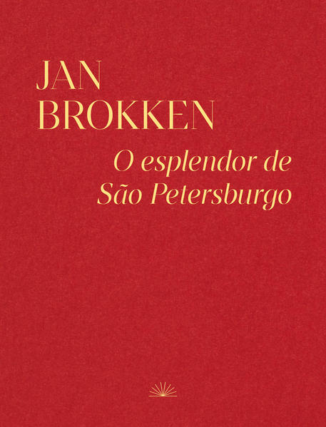 O Esplendor de São Petersburgo, livro de Jan Brokken