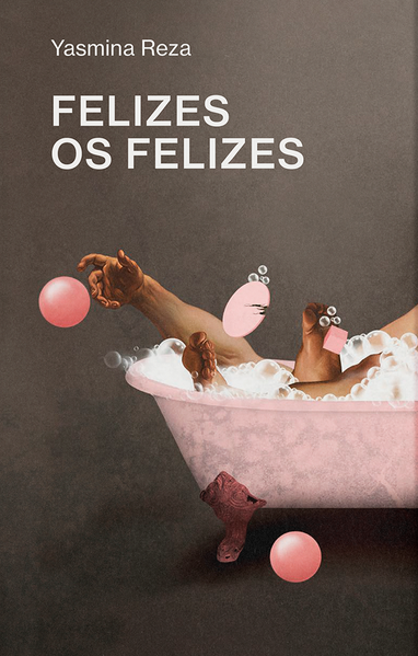 Felizes os felizes, livro de Yasmina Reza