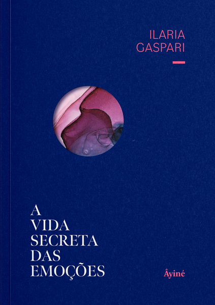 A vida secreta das emo&ccedil;&otilde;es, livro de Ilaria Gaspari