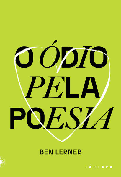 O ódio pela poesia, livro de Ben Lerner