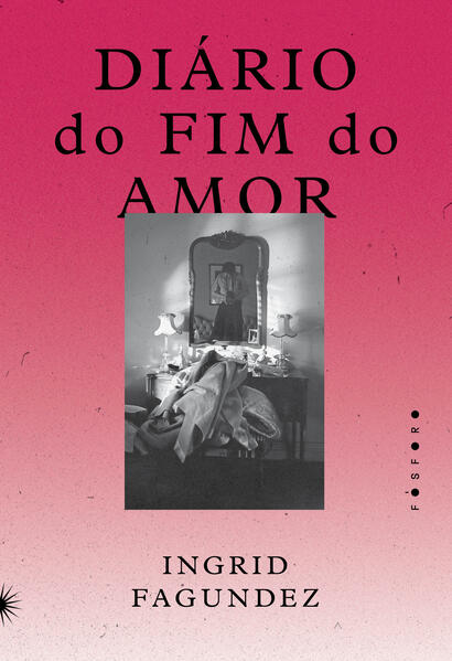 Di&aacute;rio do fim do amor, livro de Ingrid Fagundez