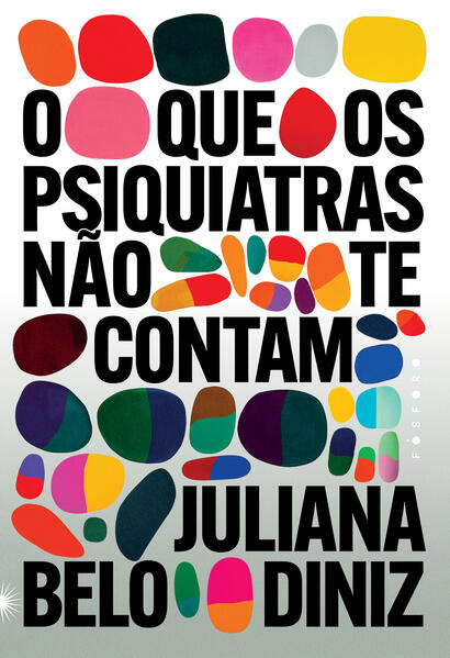 O que os psiquiatras não te contam, livro de Juliana Belo Diniz