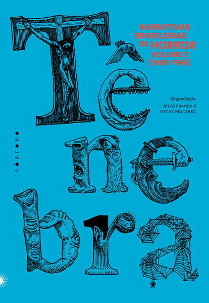 Tênebra 2: Narrativas brasileiras de horror [1900-1949], livro de Júlio França, Oscar Nestarez (orgs.)