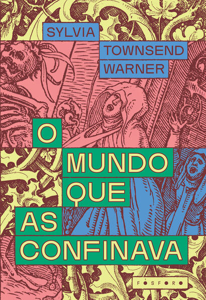 O mundo que as confinava, livro de Sylvia Townsend Warner